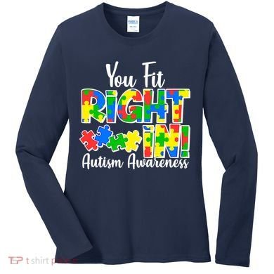 You Fit Right In Autism Awareness Women's Long Sleeve Shirt