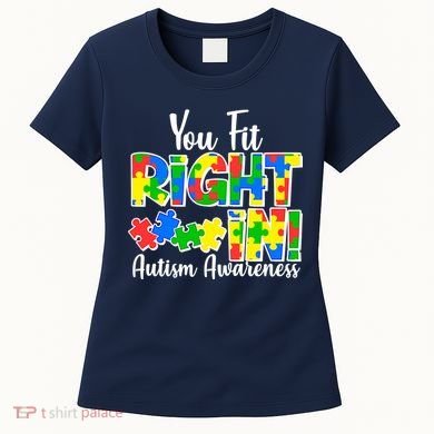 You Fit Right In Autism Awareness Women's T-Shirt