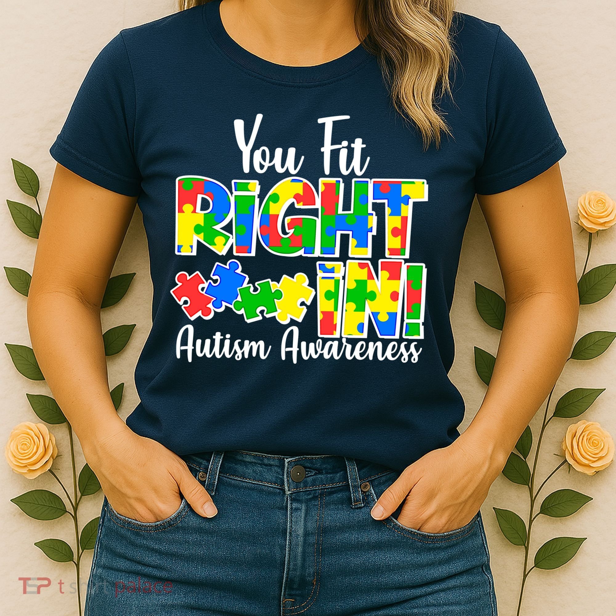 You Fit Right In Autism Awareness Women's T-Shirt
