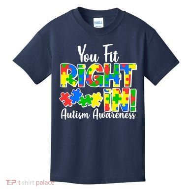 You Fit Right In Autism Awareness Kids T-Shirt