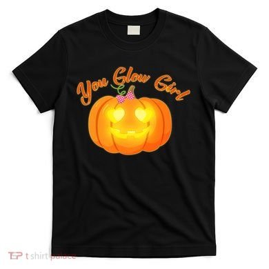 You Glow Girl Cute Pumpkin T-Shirt