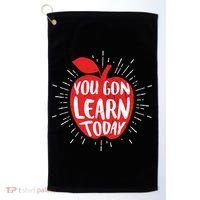 You Gon Learn Today Golf Towel thumb 0