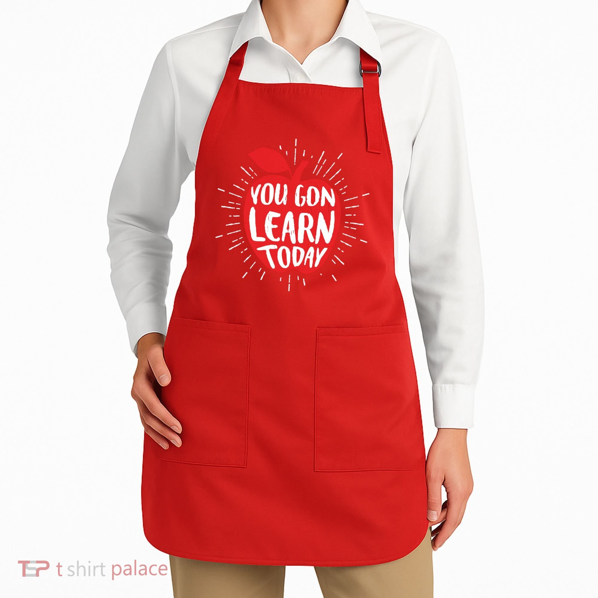 You Gon Learn Today Apron