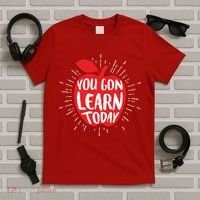 You Gon Learn Today T-Shirt thumb 5