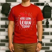 You Gon Learn Today T-Shirt thumb 6