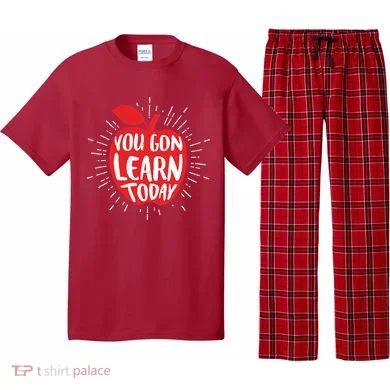 You Gon Learn Today Pajama Set