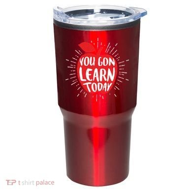 You Gon Learn Today Tumbler