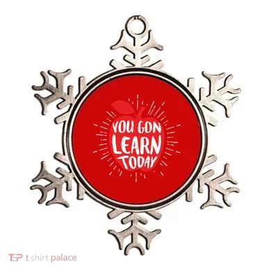 You Gon Learn Today Ornament
