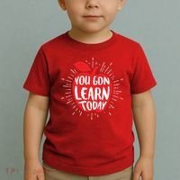 You Gon Learn Today Toddler T-Shirt thumb 2