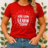 You Gon Learn Today Women's T-Shirt thumb 2