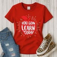 You Gon Learn Today Women's T-Shirt thumb 3
