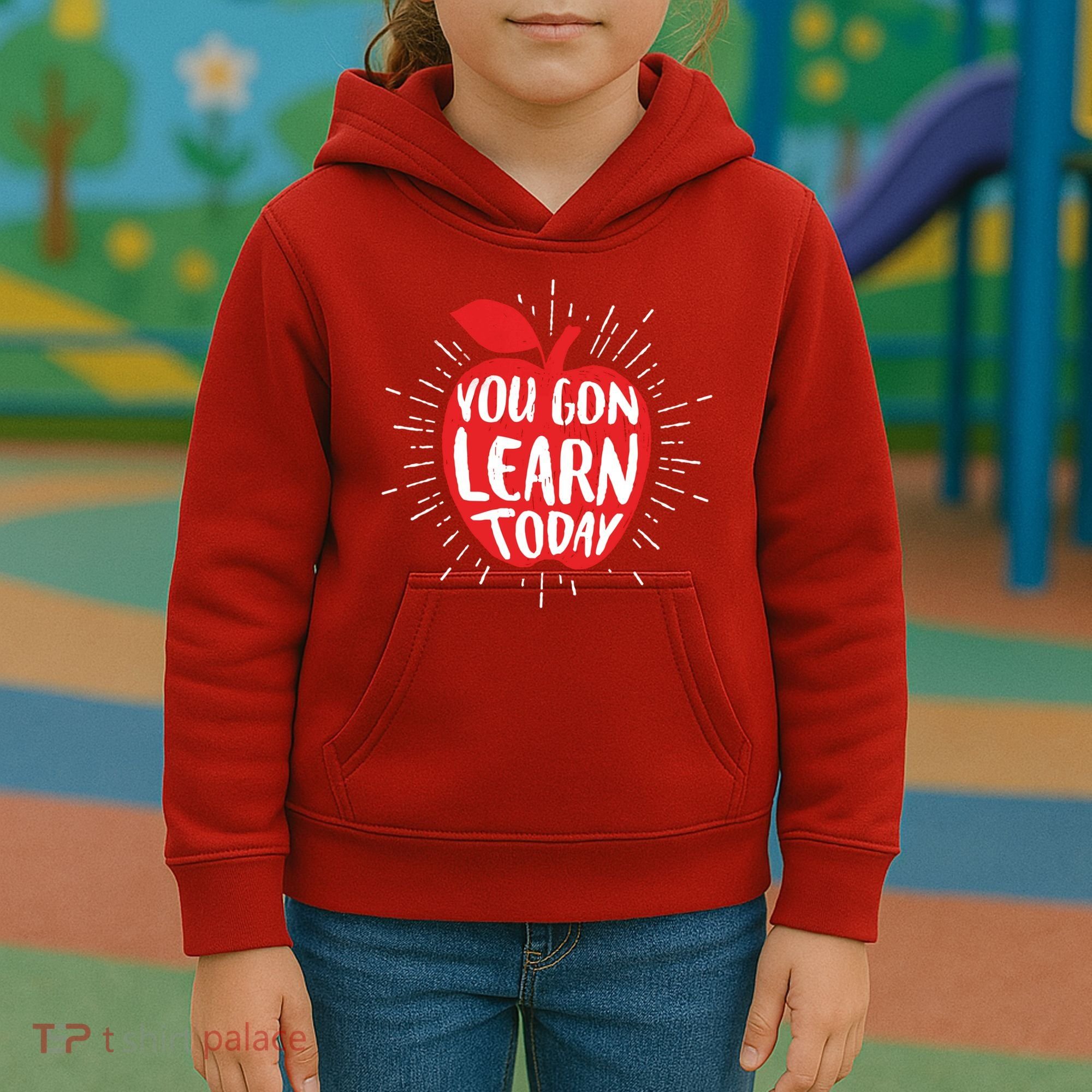You Gon Learn Today Kids Hoodie