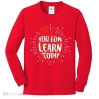 You Gon Learn Today Kids Long Sleeve Shirt thumb 0