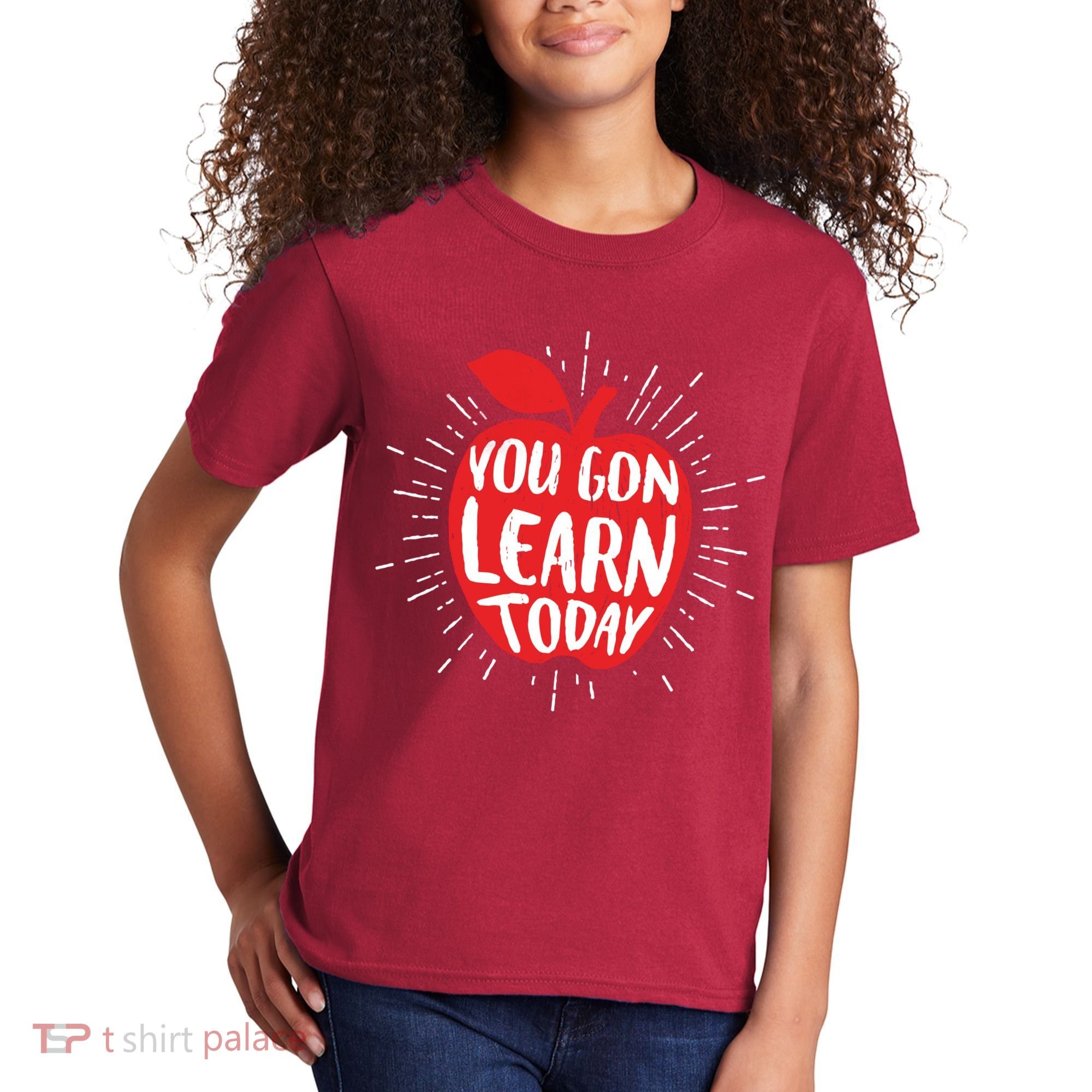 You Gon Learn Today Kids T-Shirt