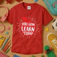 You Gon Learn Today Kids T-Shirt thumb 3