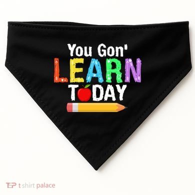 You Gon' Learn Today Back To School USA-Made Doggie Bandana