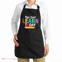 You Gon' Learn Today Back To School Apron thumb 2