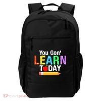 You Gon' Learn Today Back To School Backpack thumb 0