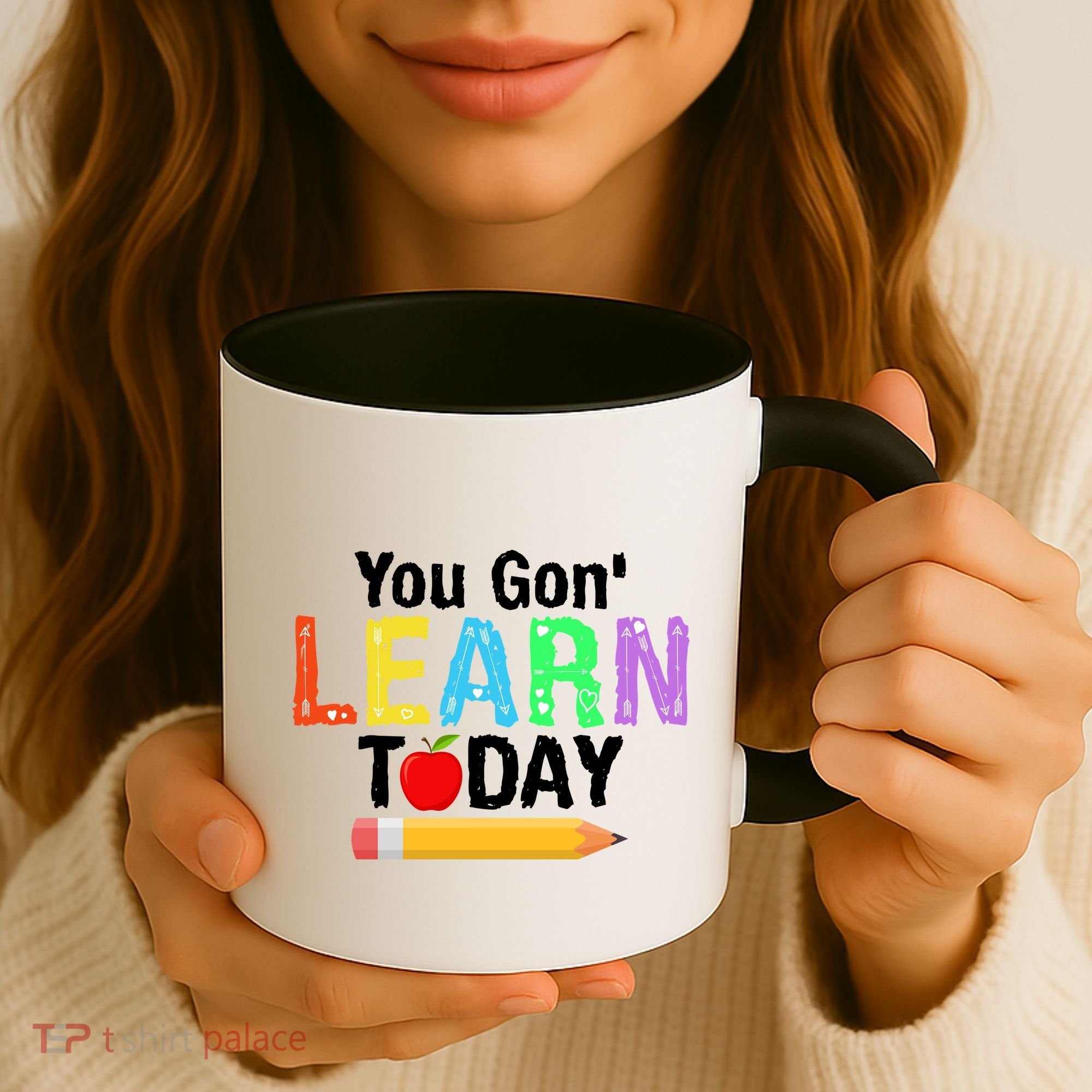 You Gon' Learn Today Back To School Coffee Mug