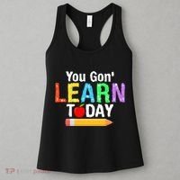 You Gon' Learn Today Back To School Women's Tank Top thumb 3