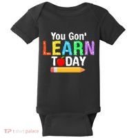 You Gon' Learn Today Back To School Baby Bodysuit thumb 0