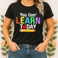 You Gon' Learn Today Back To School Women's T-Shirt thumb 2
