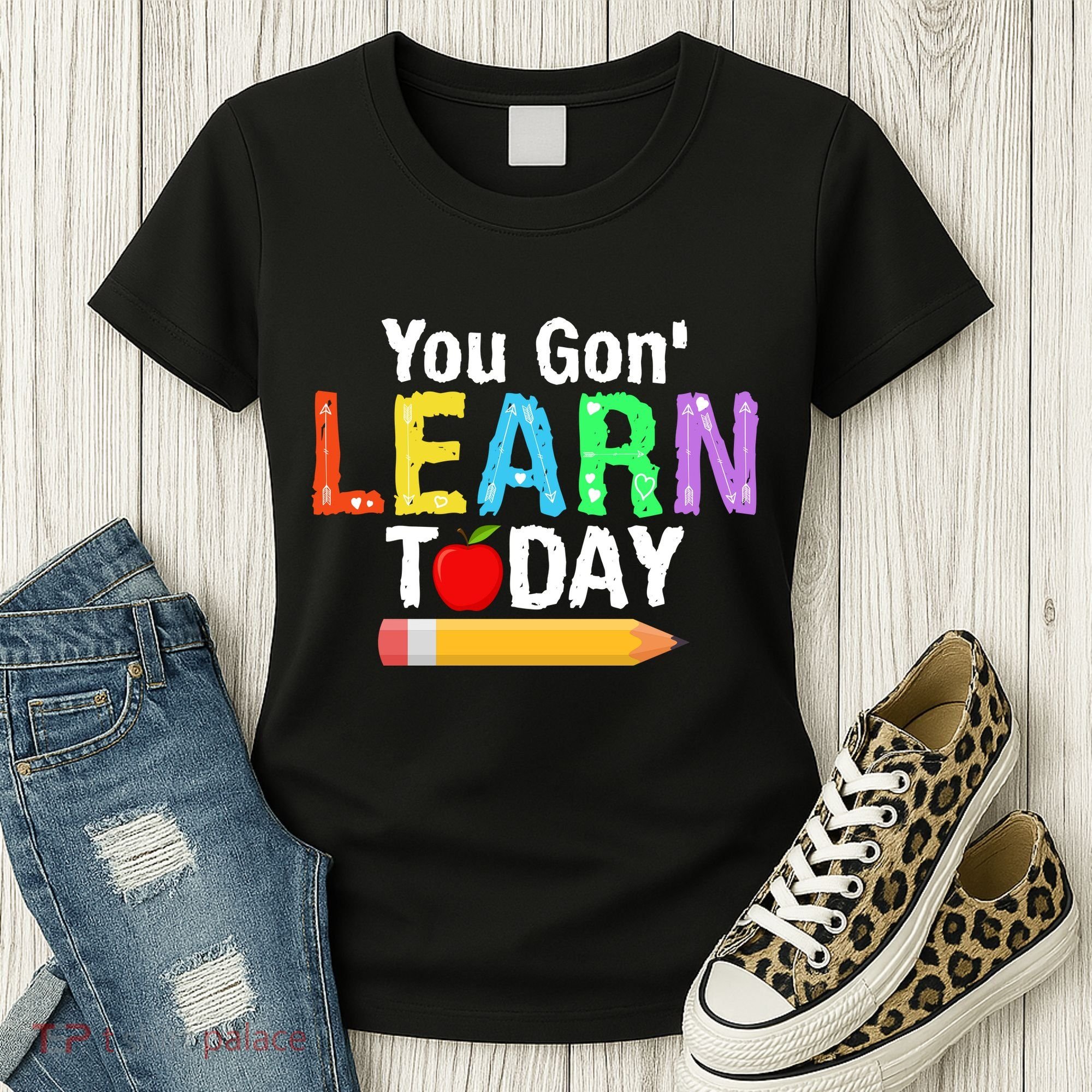 You Gon' Learn Today Back To School Women's T-Shirt