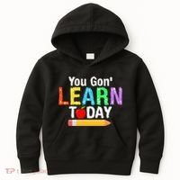 You Gon' Learn Today Back To School Kids Hoodie thumb 0