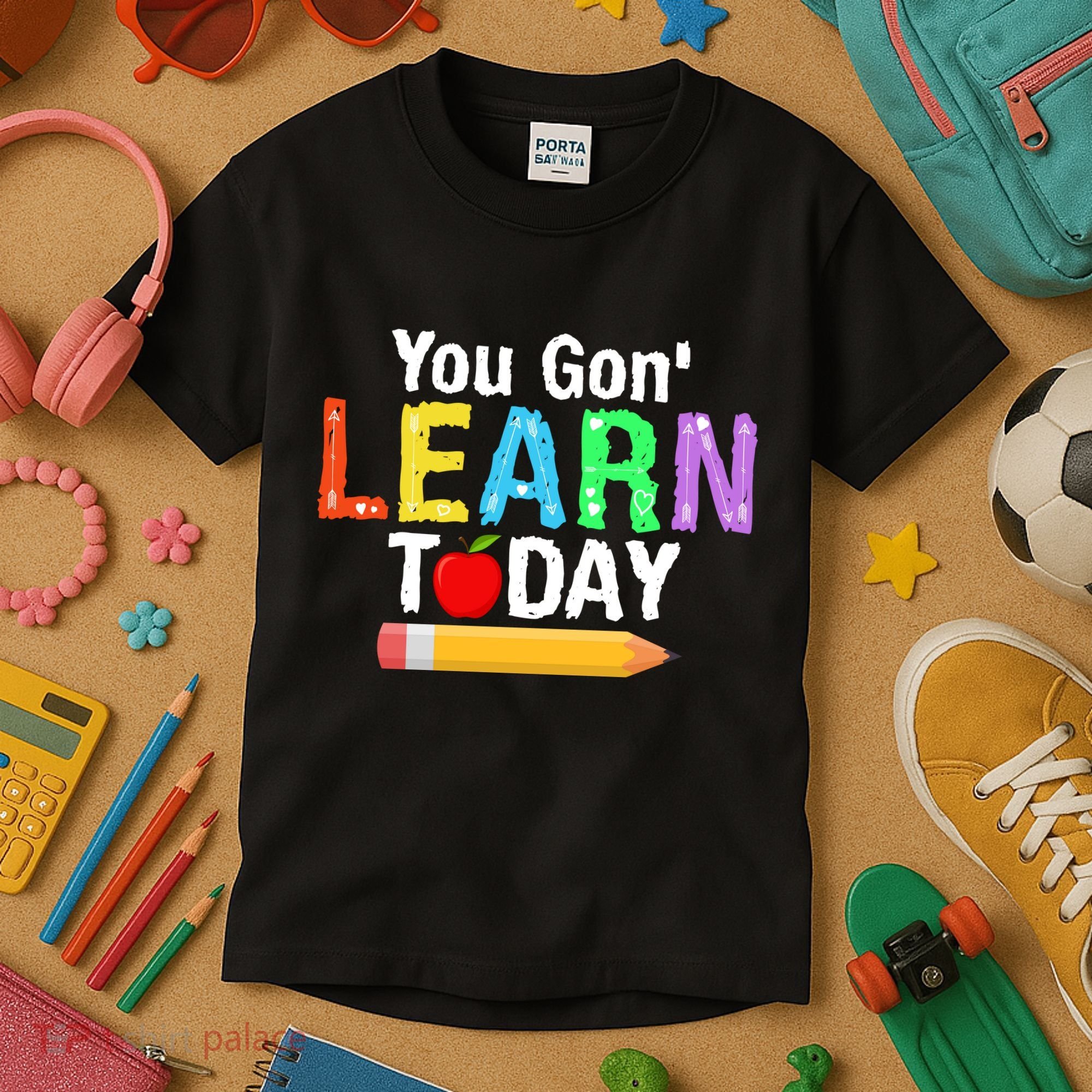 You Gon' Learn Today Back To School Kids T-Shirt