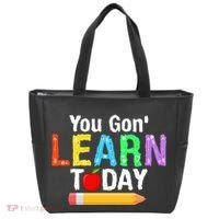 You Gon' Learn Today Back To School Tote Bag thumb 0