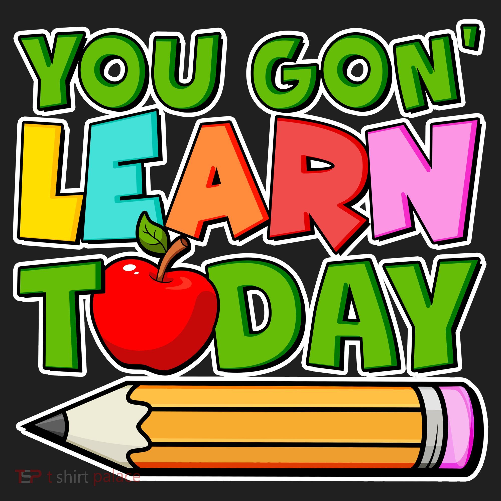 You Gon' Learn Today School Teacher Women's Sweatshirt