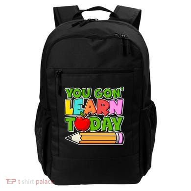 You Gon' Learn Today School Teacher Backpack