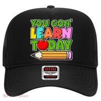 You Gon' Learn Today School Teacher Hat thumb 0