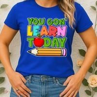 You Gon' Learn Today School Teacher Women's T-Shirt thumb 2