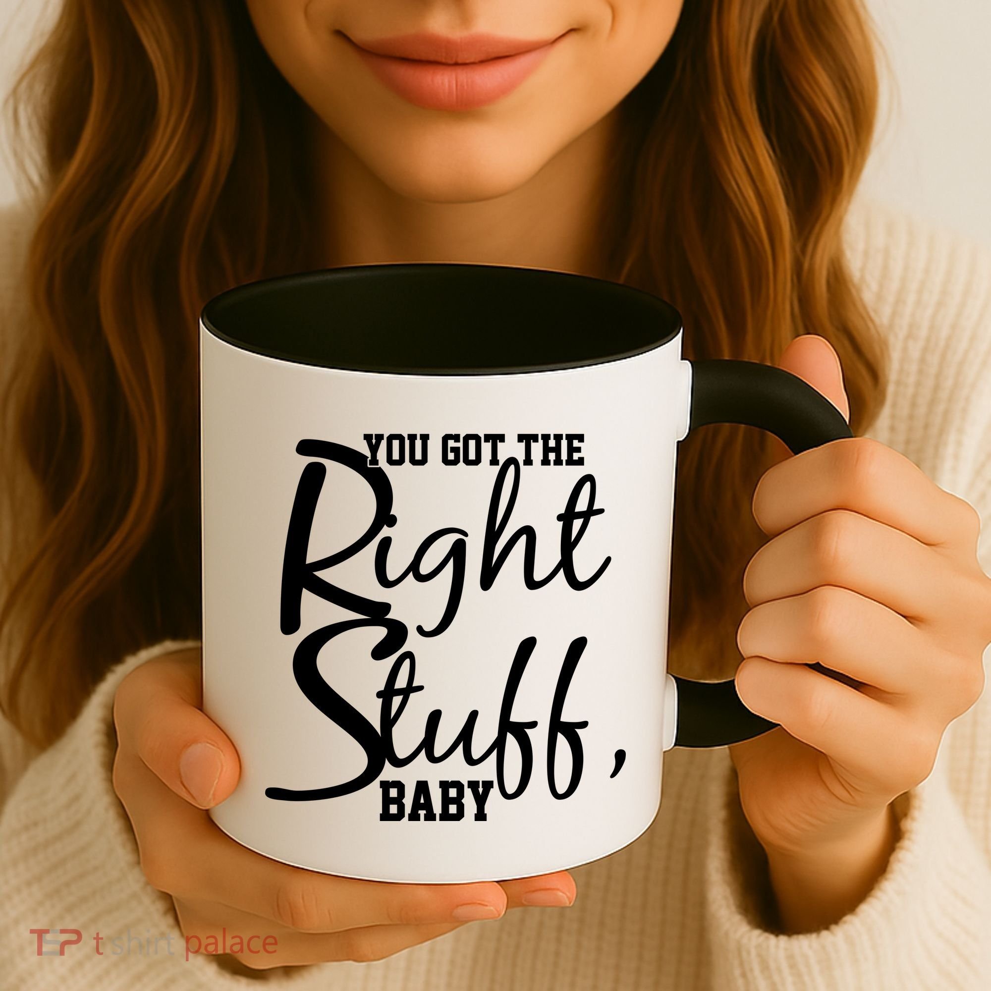 You Got The Right Stuff Baby Coffee Mug