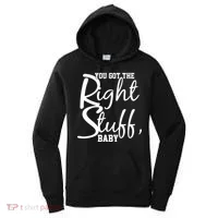 You Got The Right Stuff Baby Women's Hoodie thumb 0