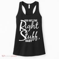 You Got The Right Stuff Baby Women's Tank Top thumb 0