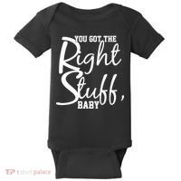 You Got The Right Stuff Baby Baby Bodysuit thumb 0
