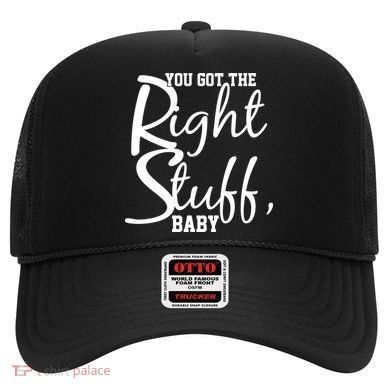 You Got The Right Stuff Baby Hat