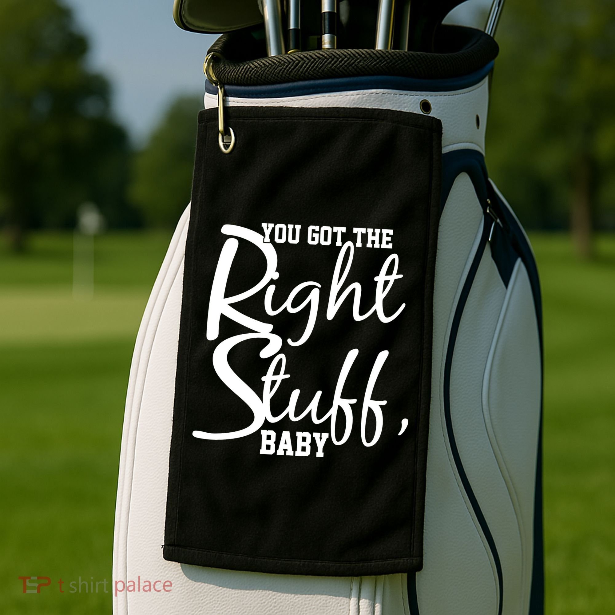 You Got The Right Stuff Baby Golf Towel