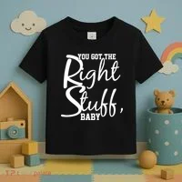 You Got The Right Stuff Baby Toddler T-Shirt thumb 3