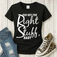 You Got The Right Stuff Baby Women's T-Shirt thumb 3