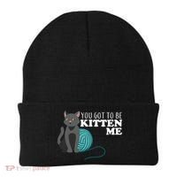You Got To Be Kitten Me Beanie thumb 0
