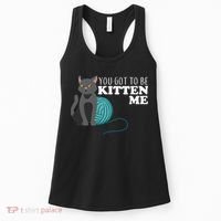 You Got To Be Kitten Me Women's Tank Top thumb 0