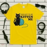 You Got To Be Kitten Me T-Shirt thumb 5