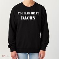 You Had Me At Bacon Women's Sweatshirt thumb 0
