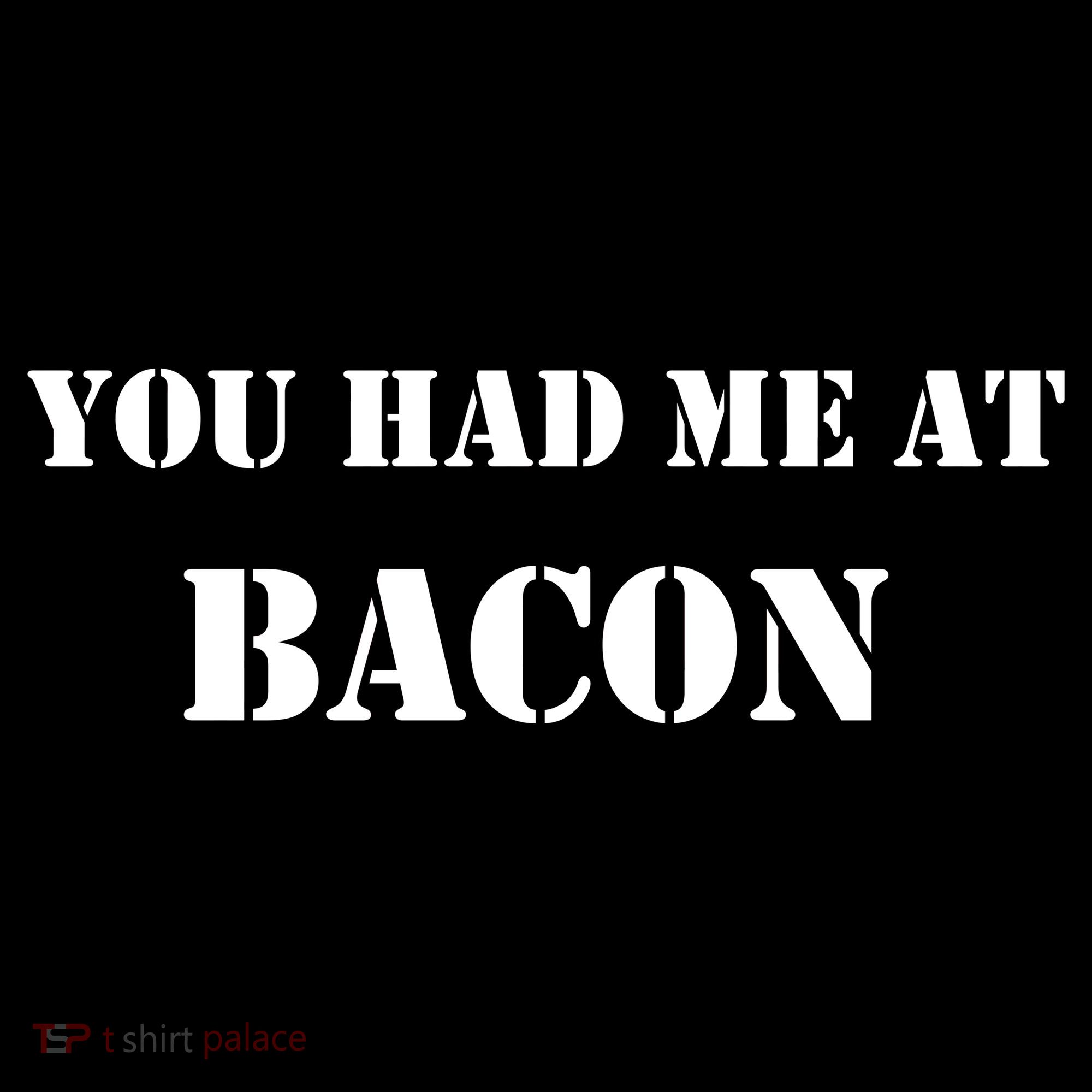 You Had Me At Bacon Hoodie