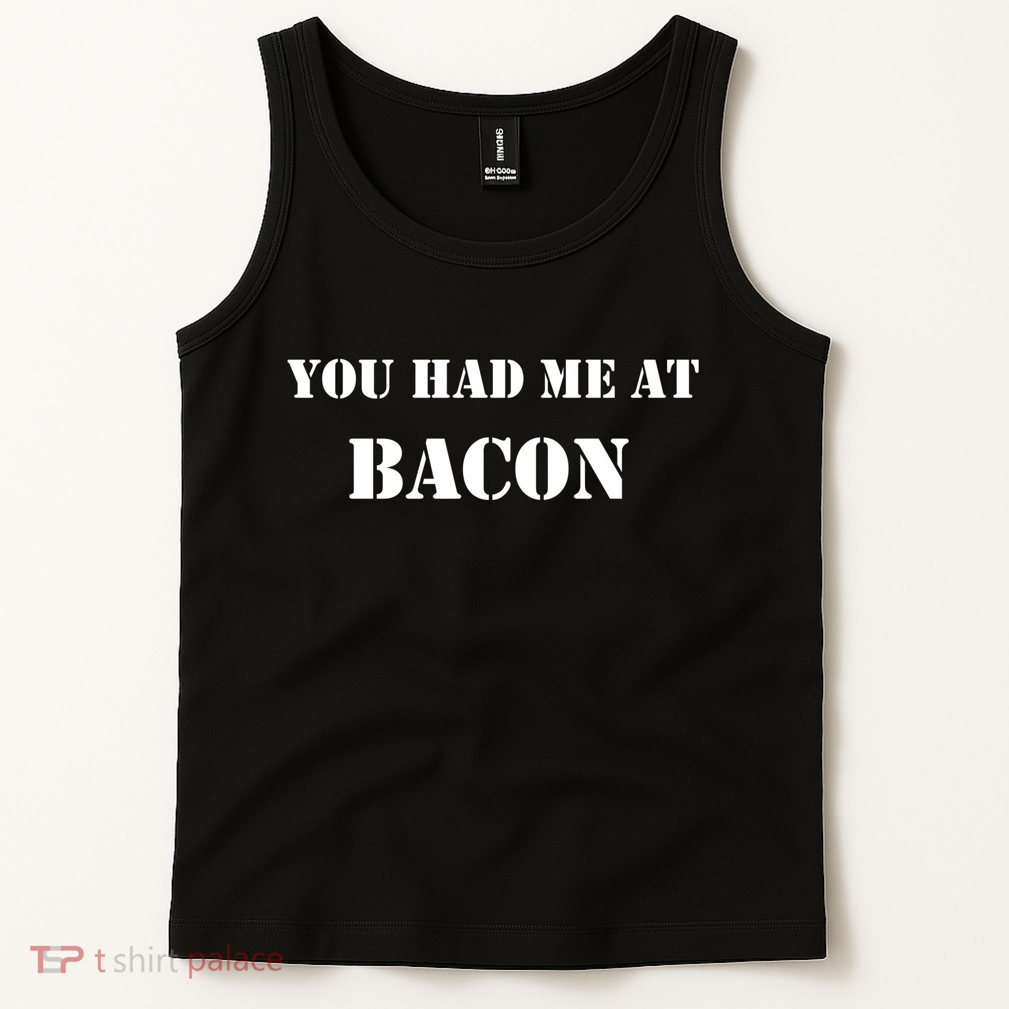 You Had Me At Bacon Tank Top