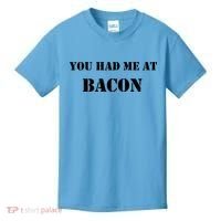 You Had Me At Bacon Kids T-Shirt thumb 0