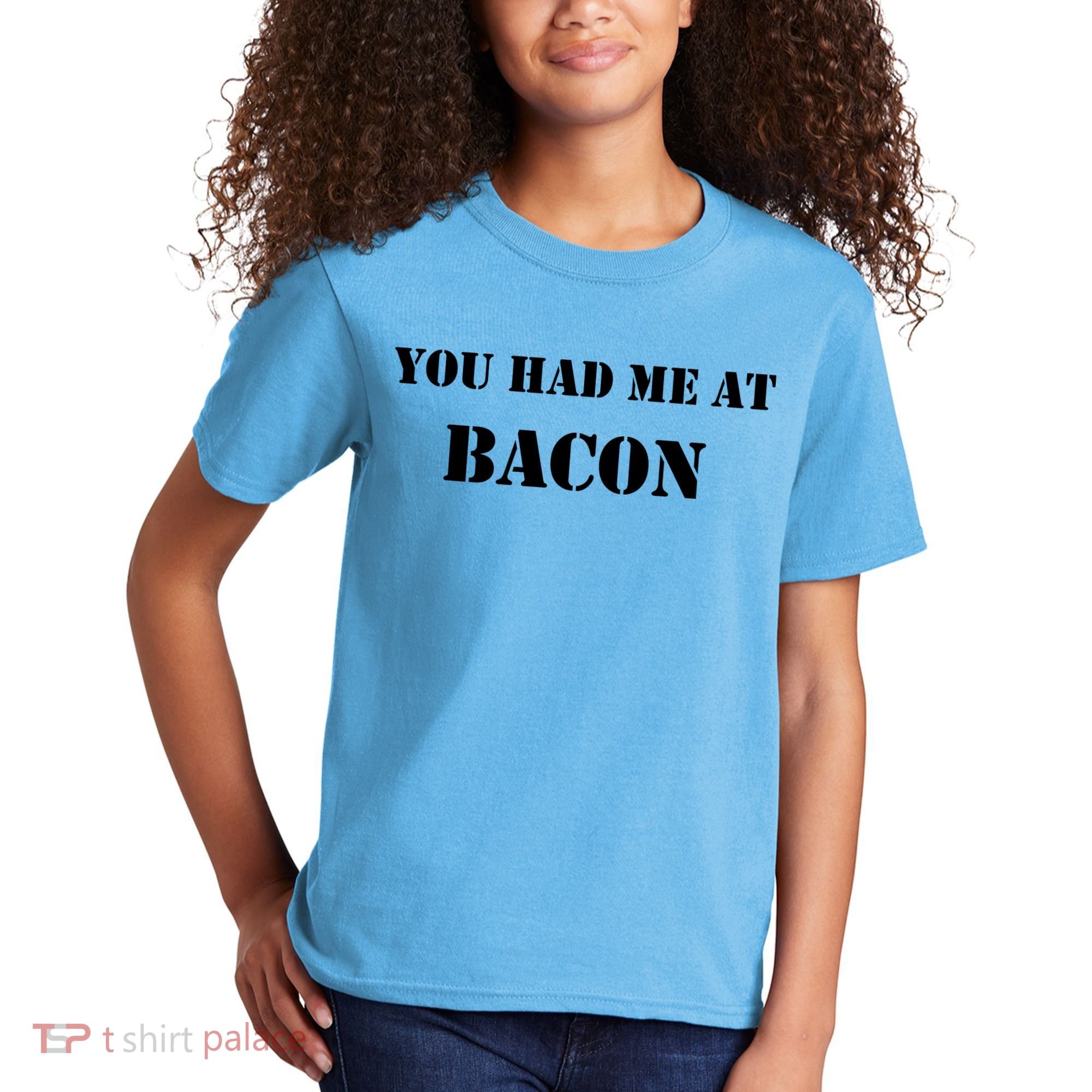 You Had Me At Bacon Kids T-Shirt